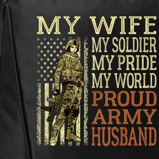 My Wife My Soldier Hero Funny Gift Proud Army Husband Military Spouse City Backpack