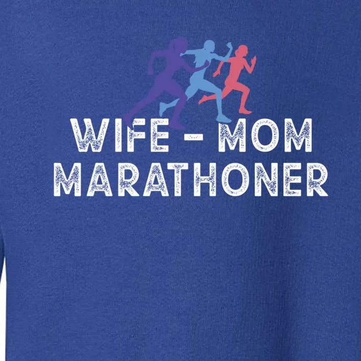 Marathoner Wife Mom Meaningful Gift Marathon Runner Mom Outfit Gift Toddler Sweatshirt