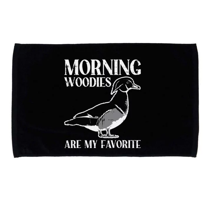 Morning Woody My Favorite Duck Hunting Funny Hunter Microfiber Hand Towel