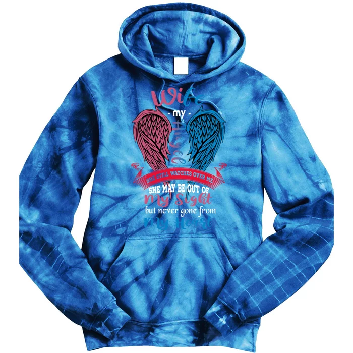 My Wife My Angel She May Be Out Of My Sight Gone From Heart Meaningful Gift Tie Dye Hoodie