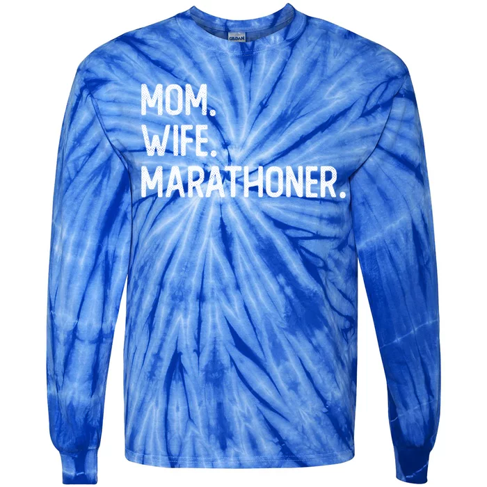 Mom Wife Marathoner Gift Marathon Marathoner Gift Tie-Dye Long Sleeve Shirt