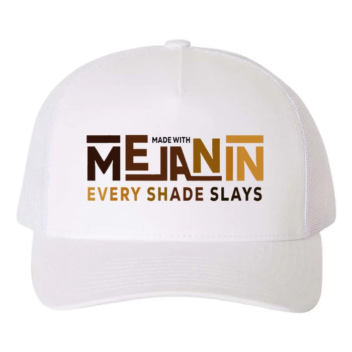 Made With Melanin Every Shade Slays Black History Yupoong Adult 5-Panel Trucker Hat