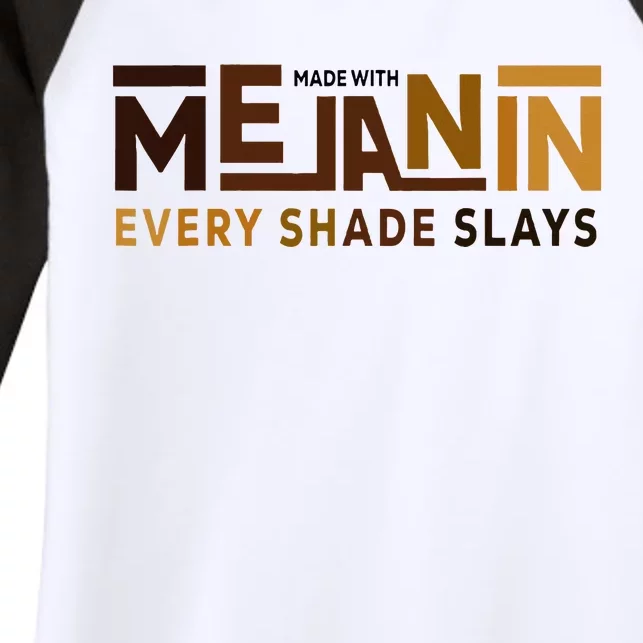 Made With Melanin Every Shade Slays Black History Women's Tri-Blend 3/4-Sleeve Raglan Shirt