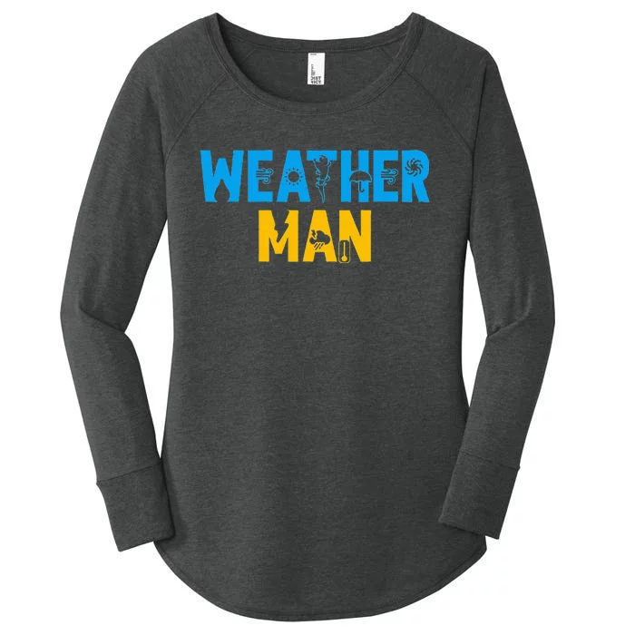 Meteorology Weather Man Meteorologist Storm Forecaster Women's Perfect Tri Tunic Long Sleeve Shirt