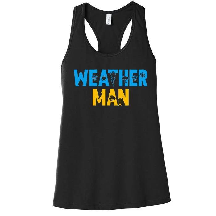 Meteorology Weather Man Meteorologist Storm Forecaster Women's Racerback Tank