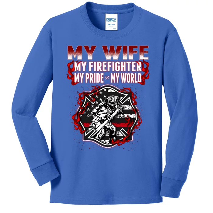 My Wife My Firefighter My Pride My World Proud Fire Husband Cool Gift Kids Long Sleeve Shirt