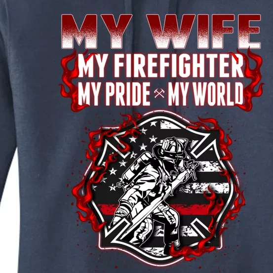 My Wife My Firefighter My Pride My World Proud Fire Husband Cool Gift Women's Pullover Hoodie