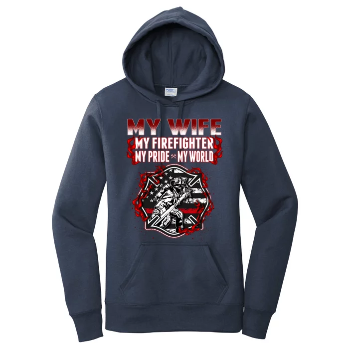 My Wife My Firefighter My Pride My World Proud Fire Husband Cool Gift Women's Pullover Hoodie