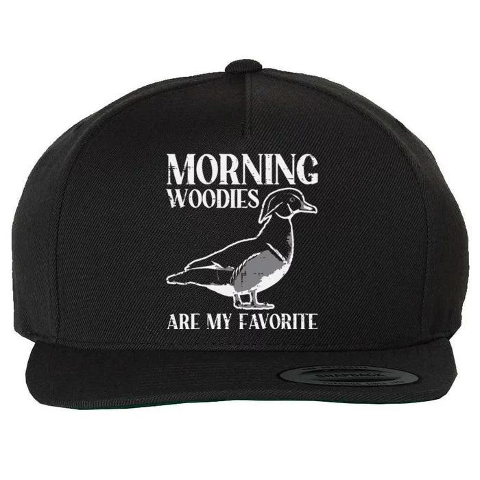 Morning Woody My Favorite Duck Hunting Funny Hunter Wool Snapback Cap