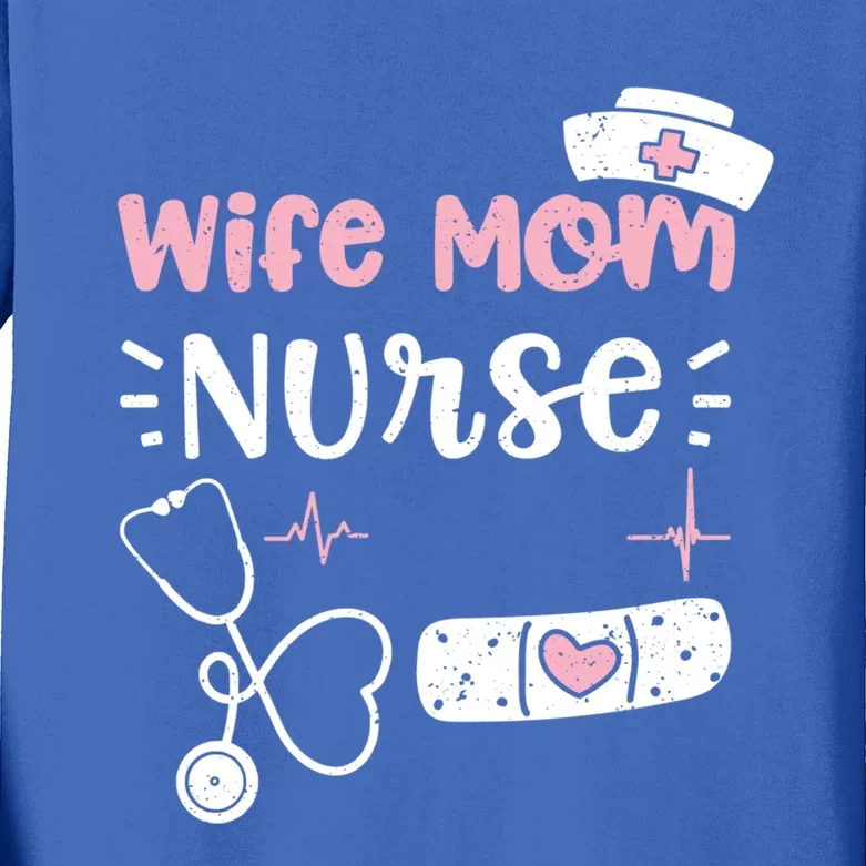 Mom: Wife Mom Nurse Nurse Sayings Gift Kids Long Sleeve Shirt