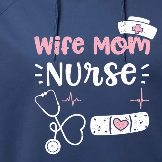 Mom: Wife Mom Nurse Nurse Sayings Gift Performance Fleece Hoodie