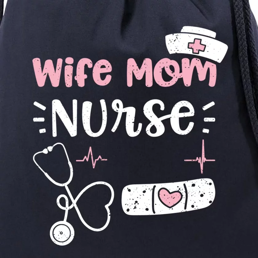 Mom: Wife Mom Nurse Nurse Sayings Gift Drawstring Bag