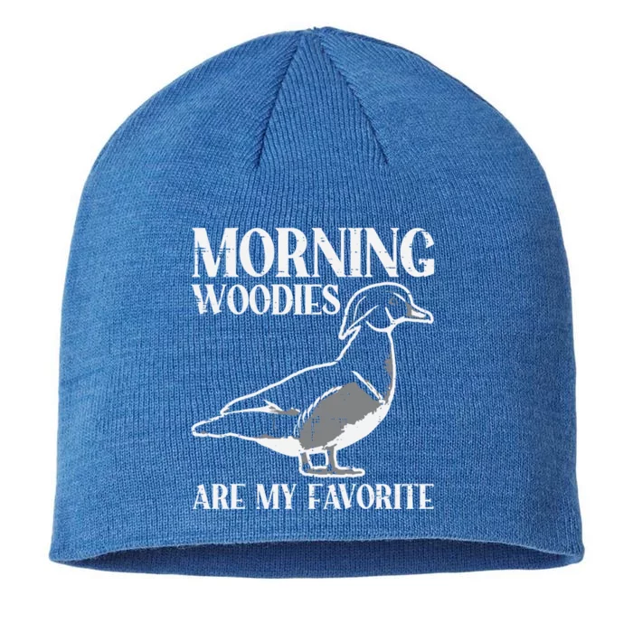 Morning Woody My Favorite Duck Hunting Funny Hunter Gift 8 1/2in Sustainable Knit Beanie