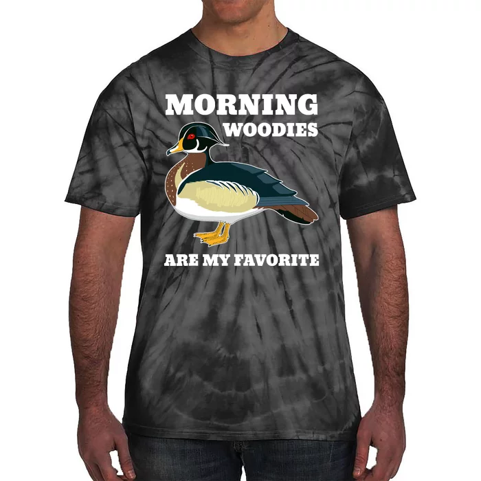 Morning Woody My Favorite Duck Hunting Funny Hunter Tie-Dye T-Shirt