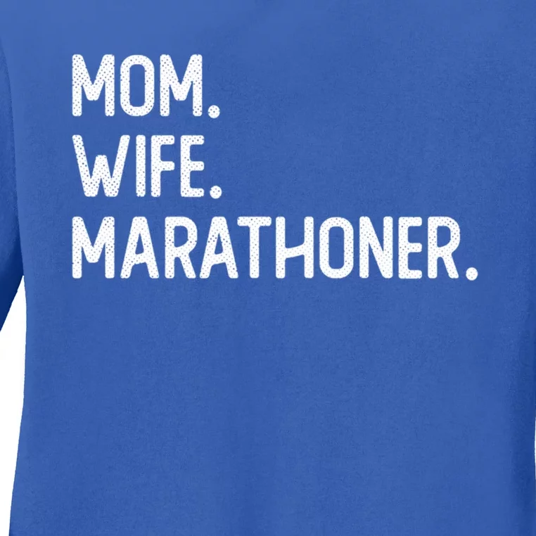 Mom Wife Marathoner Cute Gift Marathon Marathoner Funny Gift Ladies Long Sleeve Shirt