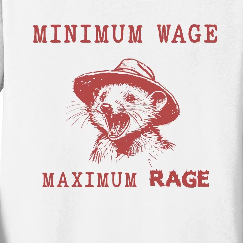 Minimum Wage Maximum Rage Funny Opossums Raccoon Lovers Kids Long Sleeve Shirt