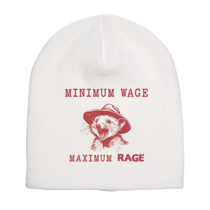 Minimum Wage Maximum Rage Funny Opossums Raccoon Lovers Short Acrylic Beanie