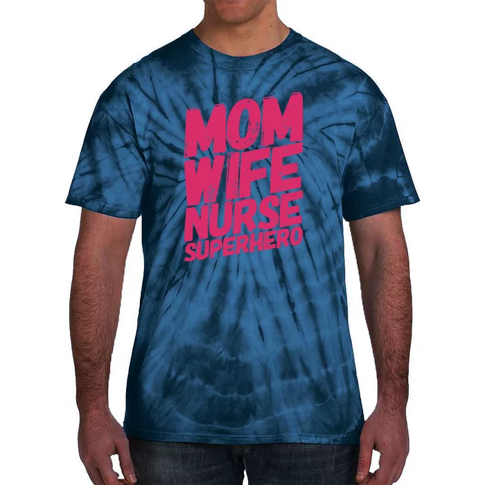 Mom Wife Nurse Superhero Cute Mother Nurse Fitted Scoop Mother's Day Tie-Dye T-Shirt