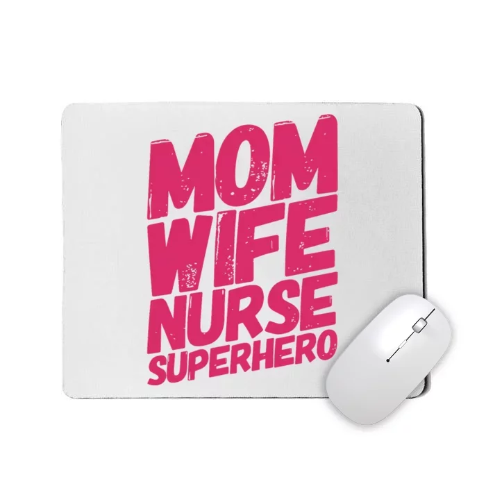 Mom Wife Nurse Superhero Cute Mother Nurse Fitted Scoop Mother's Day Mousepad