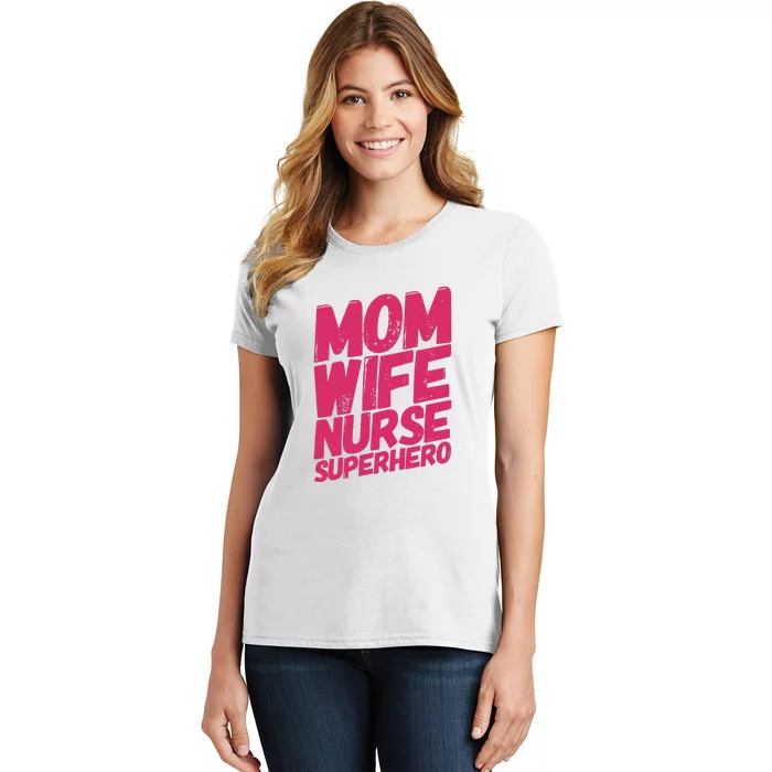 Mom Wife Nurse Superhero Cute Mother Nurse Fitted Scoop Mother's Day Women's T-Shirt