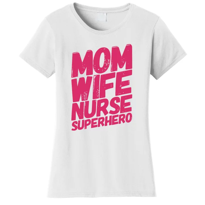 Mom Wife Nurse Superhero Cute Mother Nurse Fitted Scoop Mother's Day Women's T-Shirt