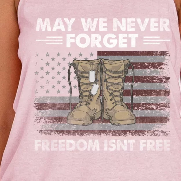 May We Never Forget; Freedom Isnt Free Cute Gift Women's Knotted Racerback Tank