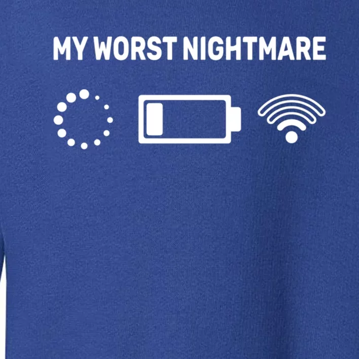 My Worst Nightmare Gift Funny Funny Gift Gamer Great Gift Toddler Sweatshirt