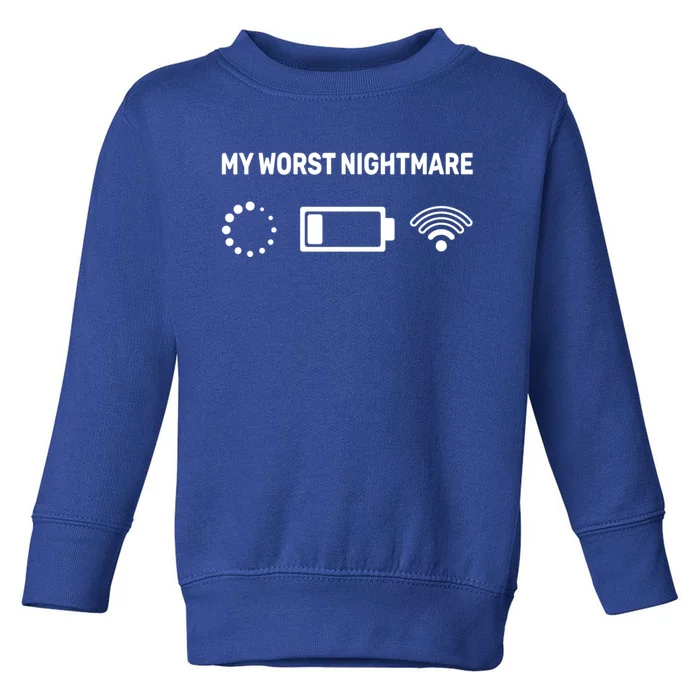 My Worst Nightmare Gift Funny Funny Gift Gamer Great Gift Toddler Sweatshirt