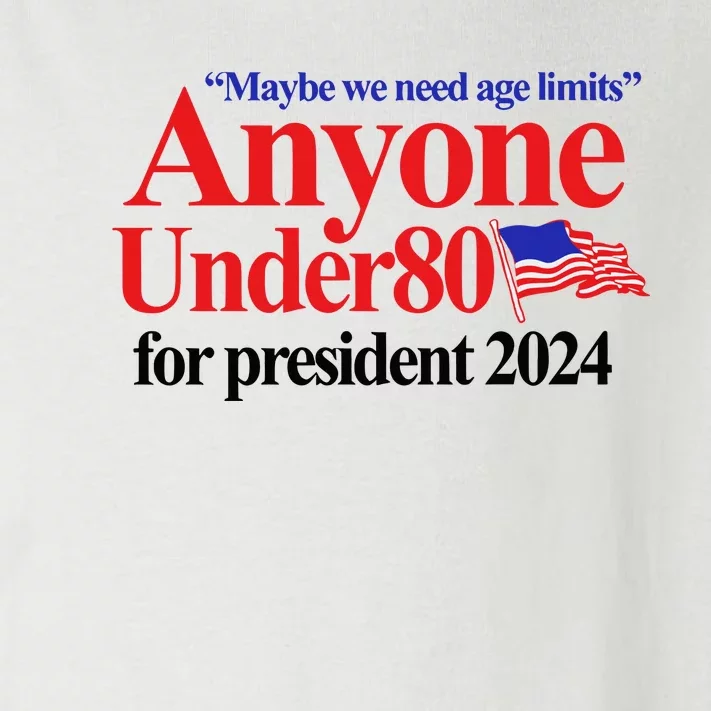 Maybe We Need Age Limits Anyone Under 80 For President 2024 Toddler Long Sleeve Shirt