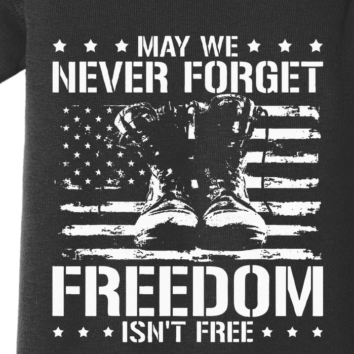 May We Never Forget Freedom Isnt Free Veterans Day Baby Bodysuit