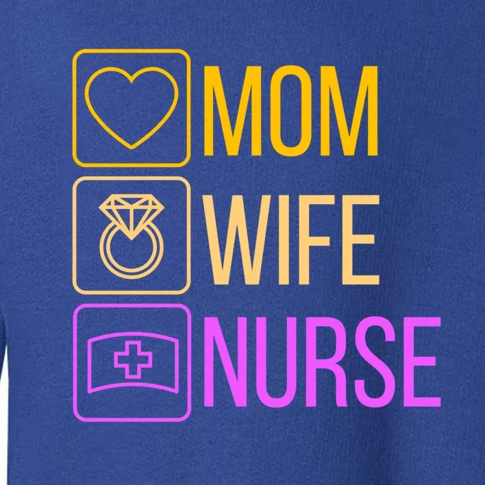 Mom Wife Nurse I Super Nurse Cool Gift Toddler Sweatshirt