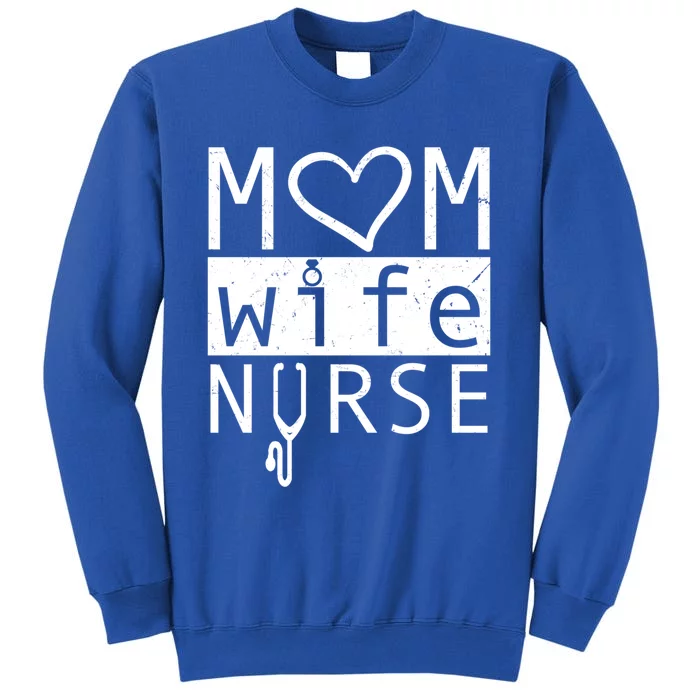 Mom Wife Nurse Cool Mothers Day Gift For Nurses Moms Wives Great Gift Sweatshirt