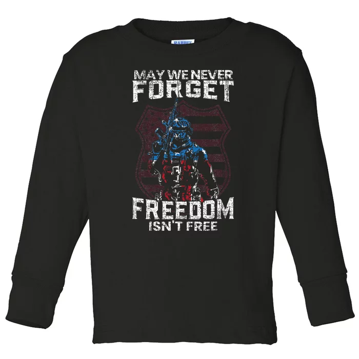 May We Never Forget Freedom IsnT Free Usa Flag Memorial Day Toddler Long Sleeve Shirt