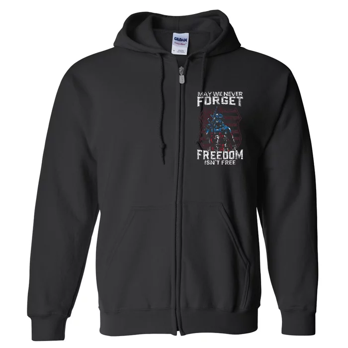 May We Never Forget Freedom IsnT Free Usa Flag Memorial Day Full Zip Hoodie