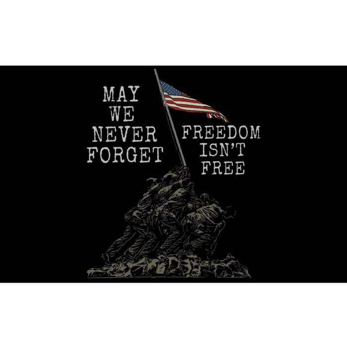 May We Never Forget Freedom Isnt Free Usa Flag Veteran Bumper Sticker