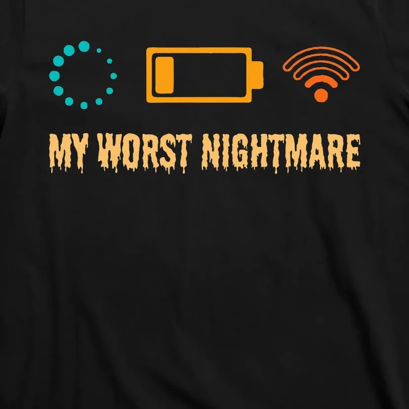 My Worst Nightmare Funny Gifts For Gamers T-Shirt