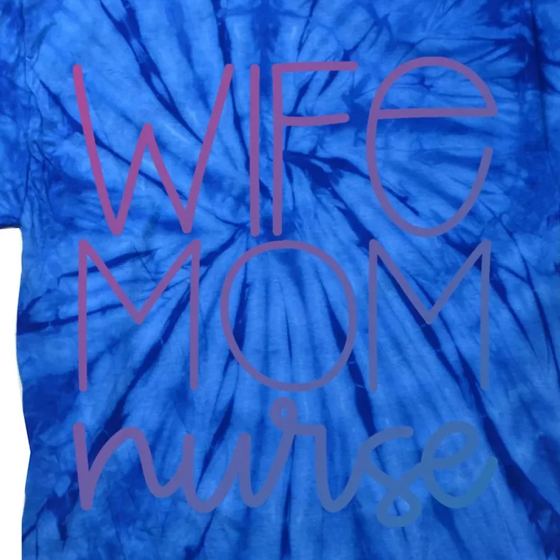 Mom Wife Nurse Hero Tee Gift Tie-Dye T-Shirt