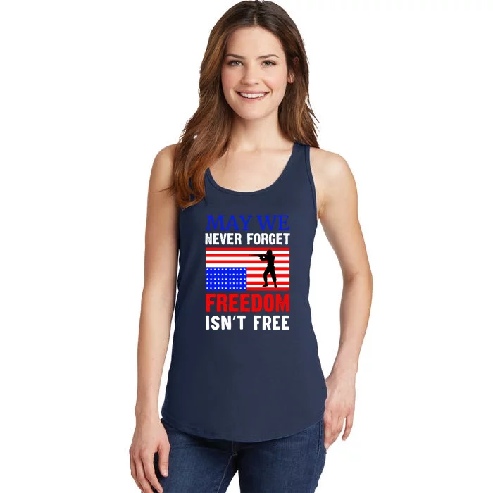 May We Never Forget Freedom Isnt Free Memorial Day Gift Ladies Essential Tank