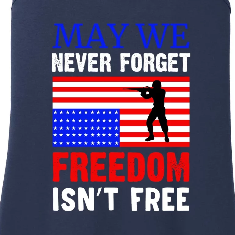 May We Never Forget Freedom Isnt Free Memorial Day Gift Ladies Essential Tank