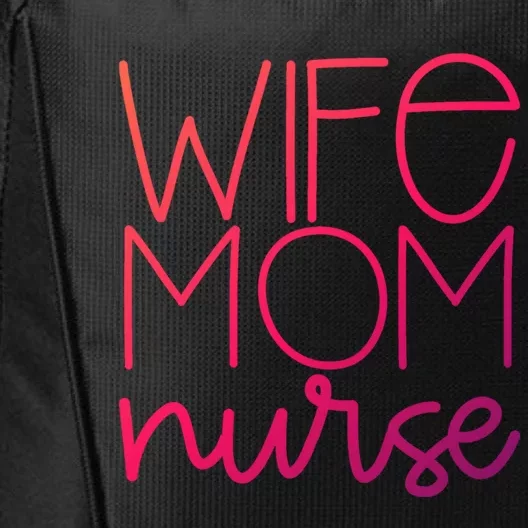 Mom Wife Nurse Hero Tee Gift City Backpack