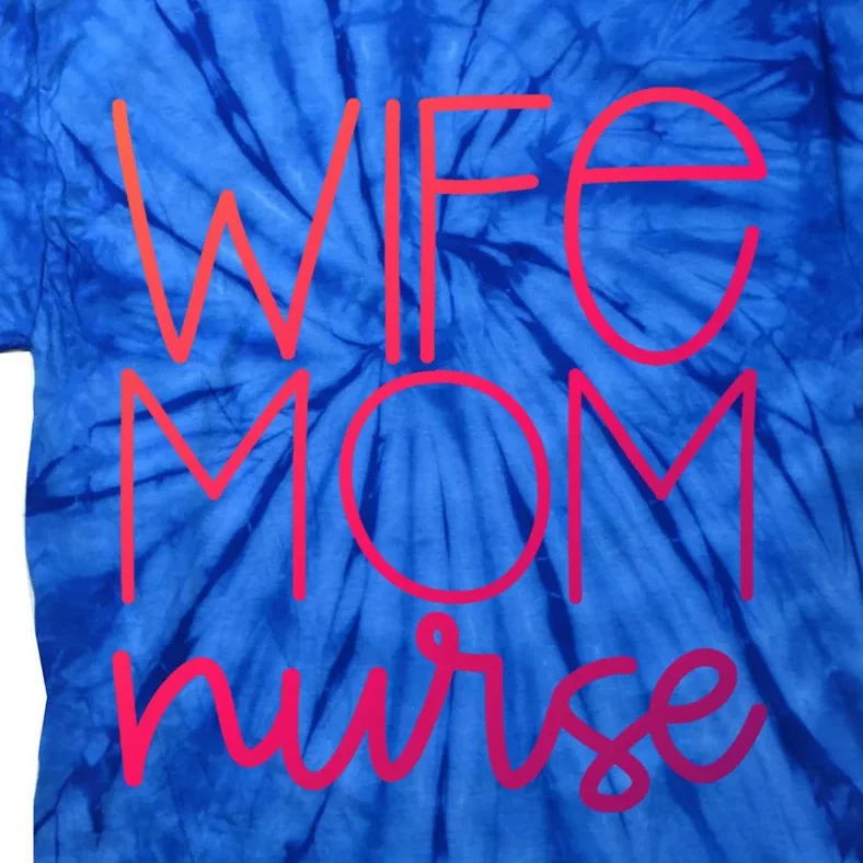 Mom Wife Nurse Hero Tee Gift Tie-Dye T-Shirt