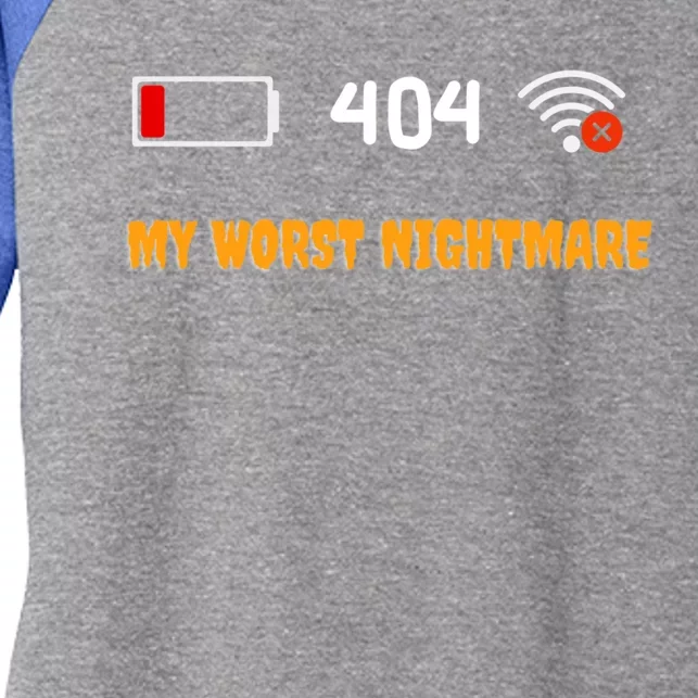 My Worst Nightmare 404 Low Wifi And Battery For Gamers Cute Gift Women's Tri-Blend 3/4-Sleeve Raglan Shirt