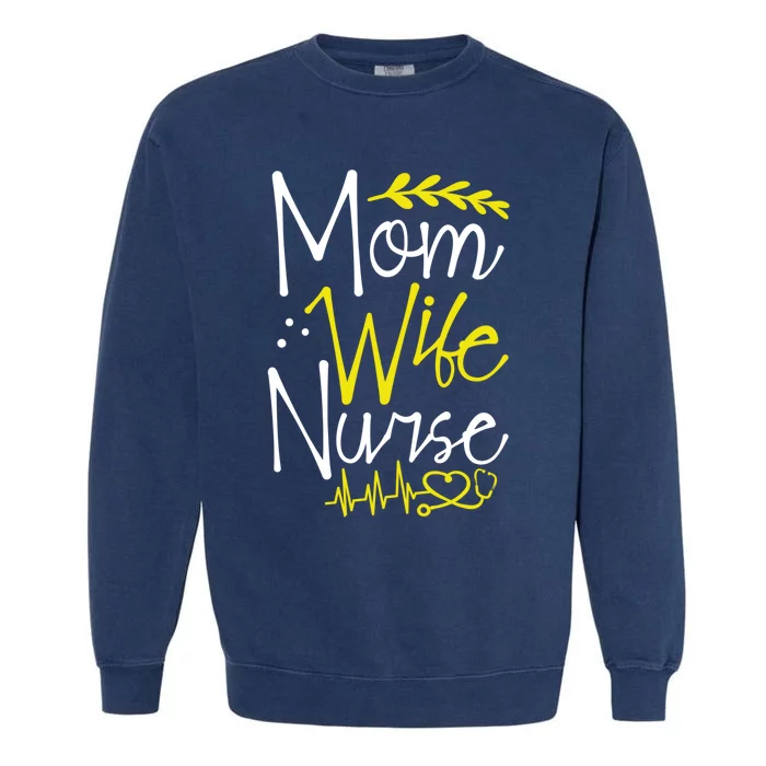 Mom Wife Nurse Gift Garment-Dyed Sweatshirt