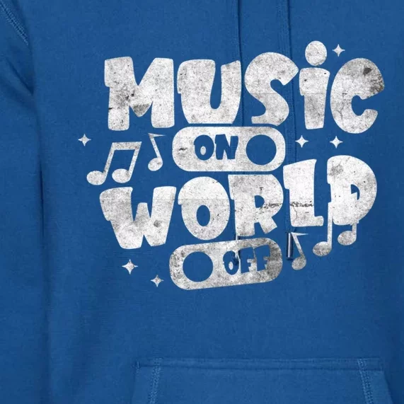 Music World On Off Musical Notes Design Music Lover Musician Gift Premium Hoodie