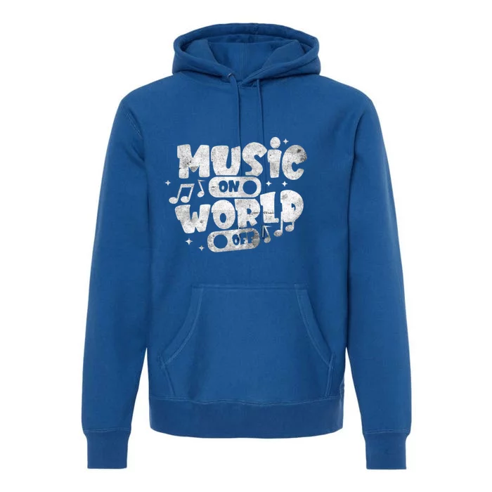 Music World On Off Musical Notes Design Music Lover Musician Gift Premium Hoodie