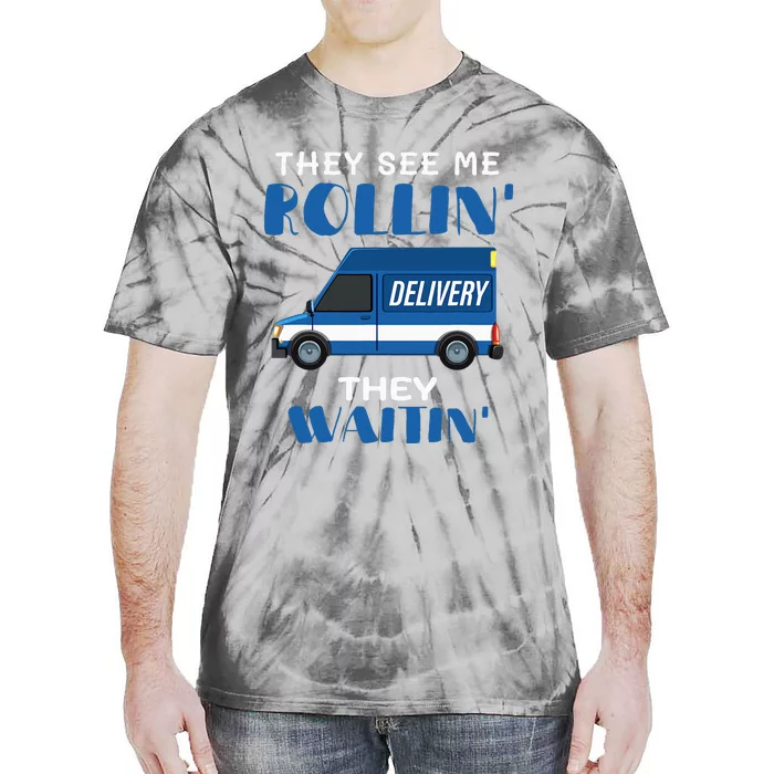 Mail Worker Postman Mailman They See Me Rollin They Waitin Tie-Dye T-Shirt