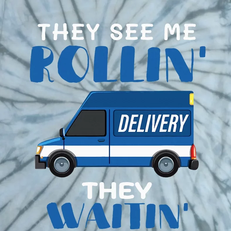 Mail Worker Postman Mailman They See Me Rollin They Waitin Tie-Dye T-Shirt