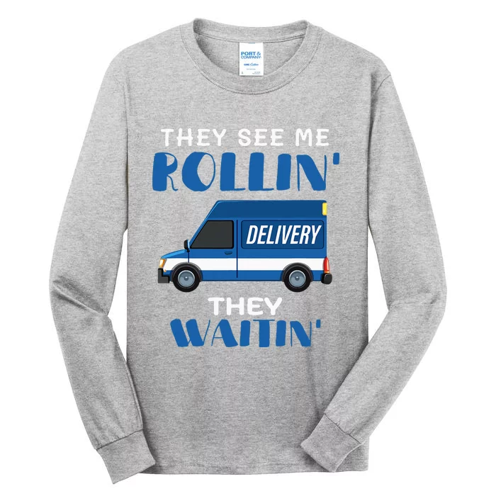 Mail Worker Postman Mailman They See Me Rollin They Waitin Tall Long Sleeve T-Shirt