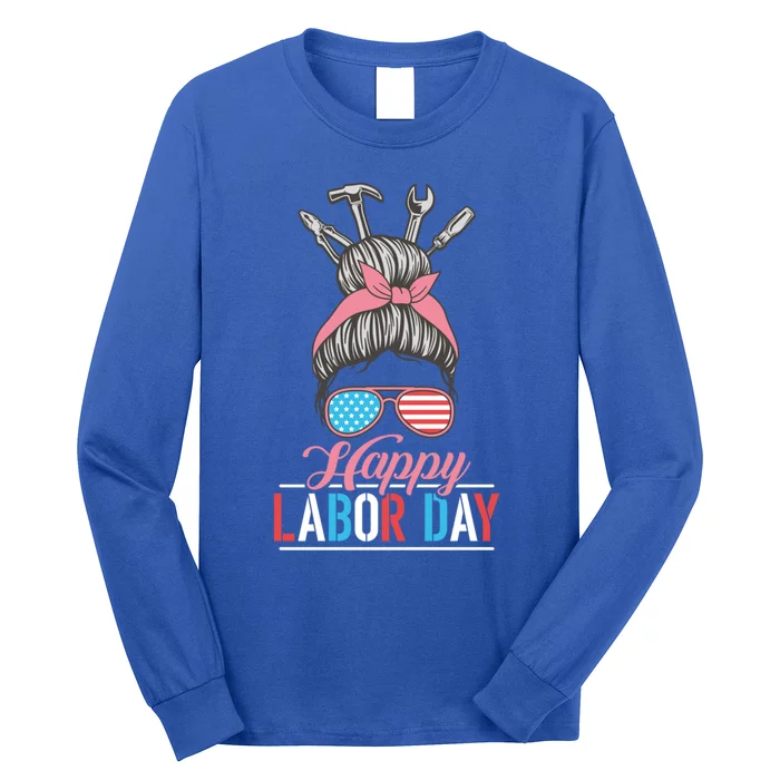 Mom Worker Patriotic Laborer Messy Hair Bun Happy Labor Day Great Gift Long Sleeve Shirt