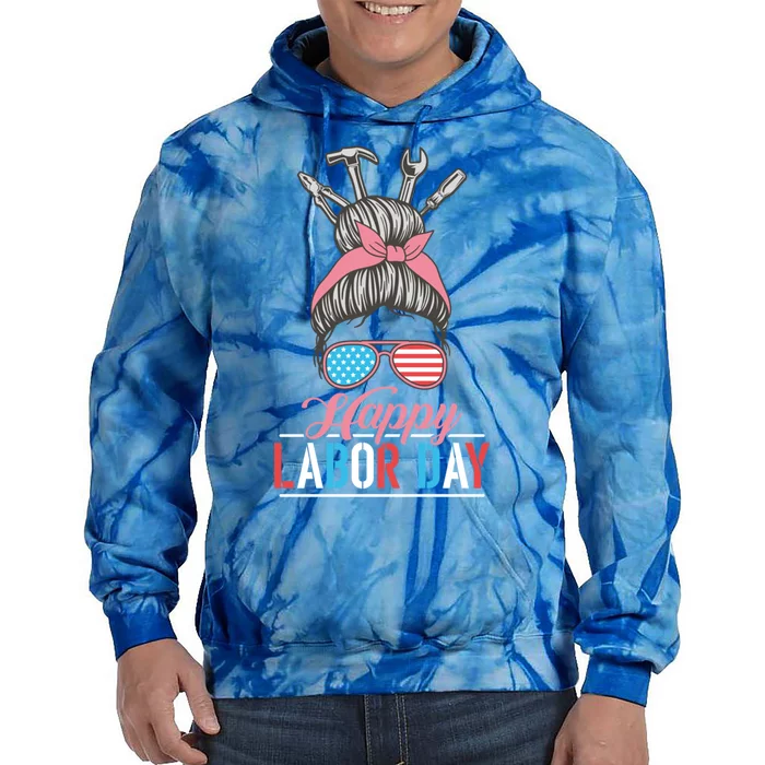 Mom Worker Patriotic Laborer Messy Hair Bun Happy Labor Day Great Gift Tie Dye Hoodie